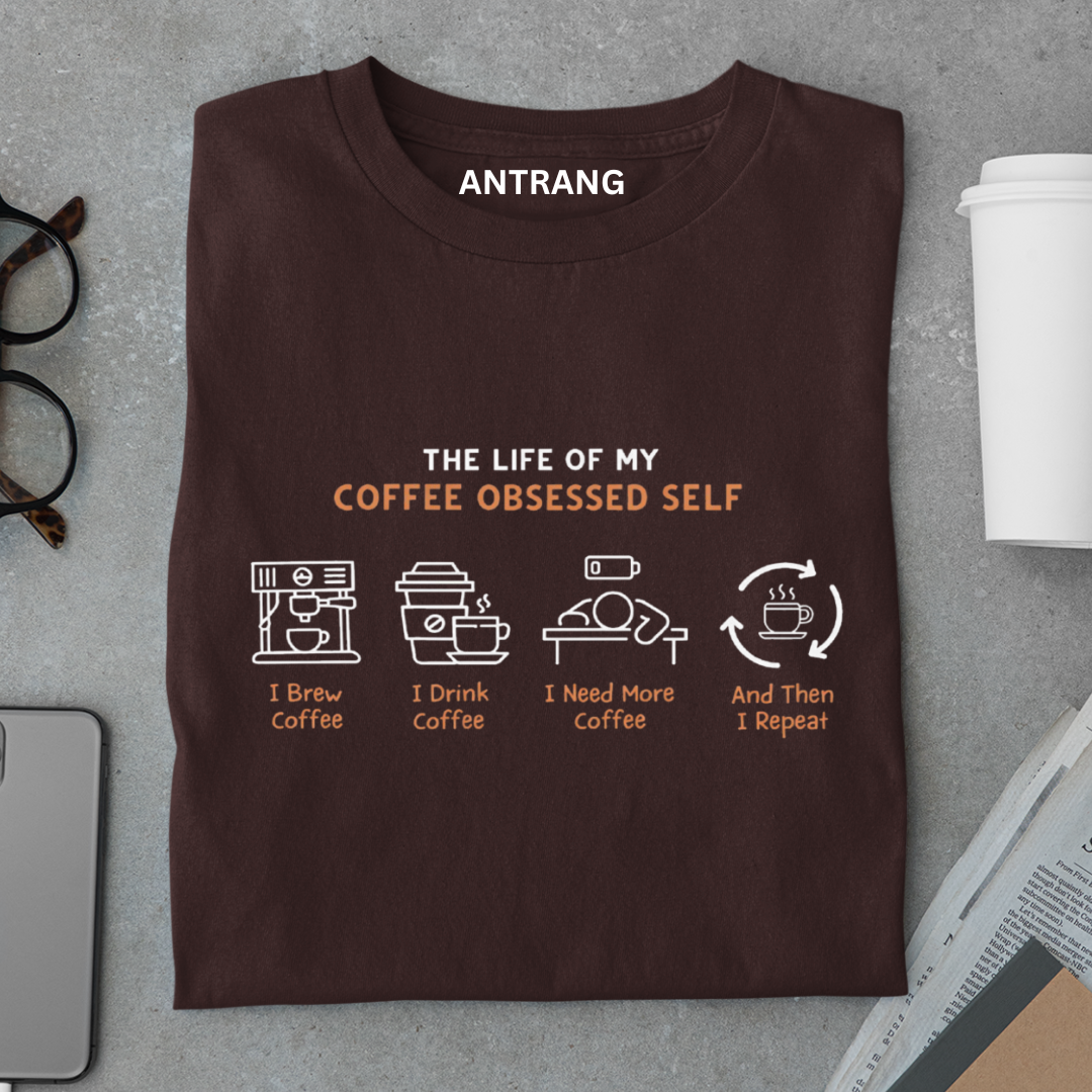 Coffee Obsessed Life T Shirt