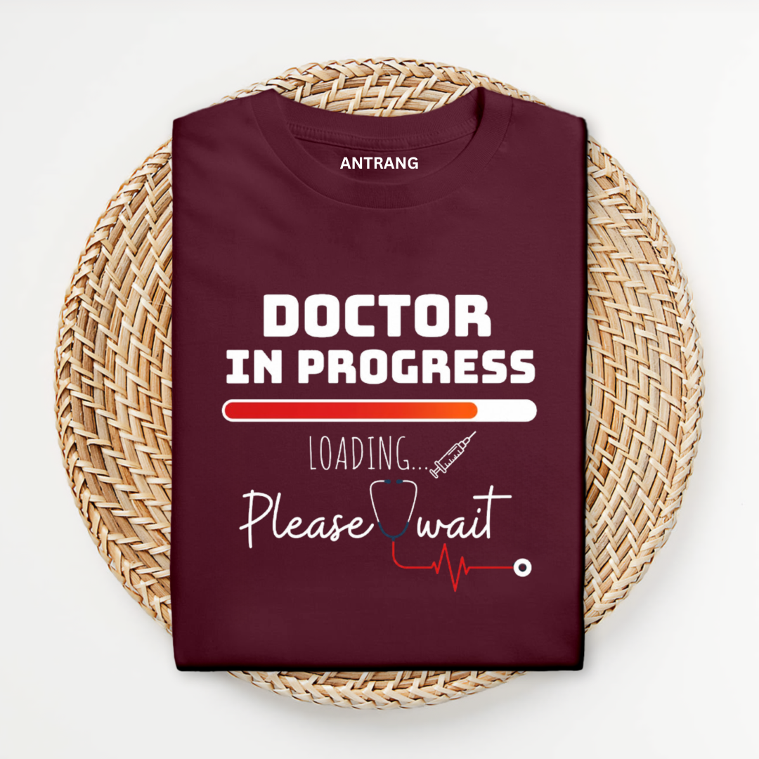 Doctor In Progress T Shirt