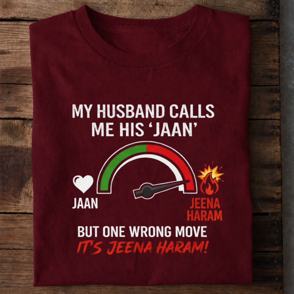 Jaan Jeena Haram Premium Cotton T Shirt