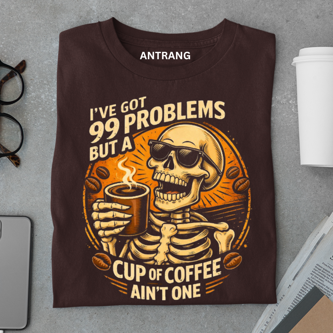 Coffee Over Problems T Shirt