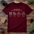 Coffee Obsessed Life T Shirt