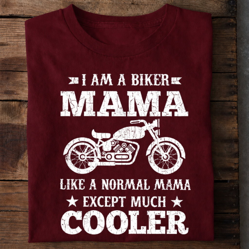 Biker Mama Much Cooler Premium Cotton T Shirt