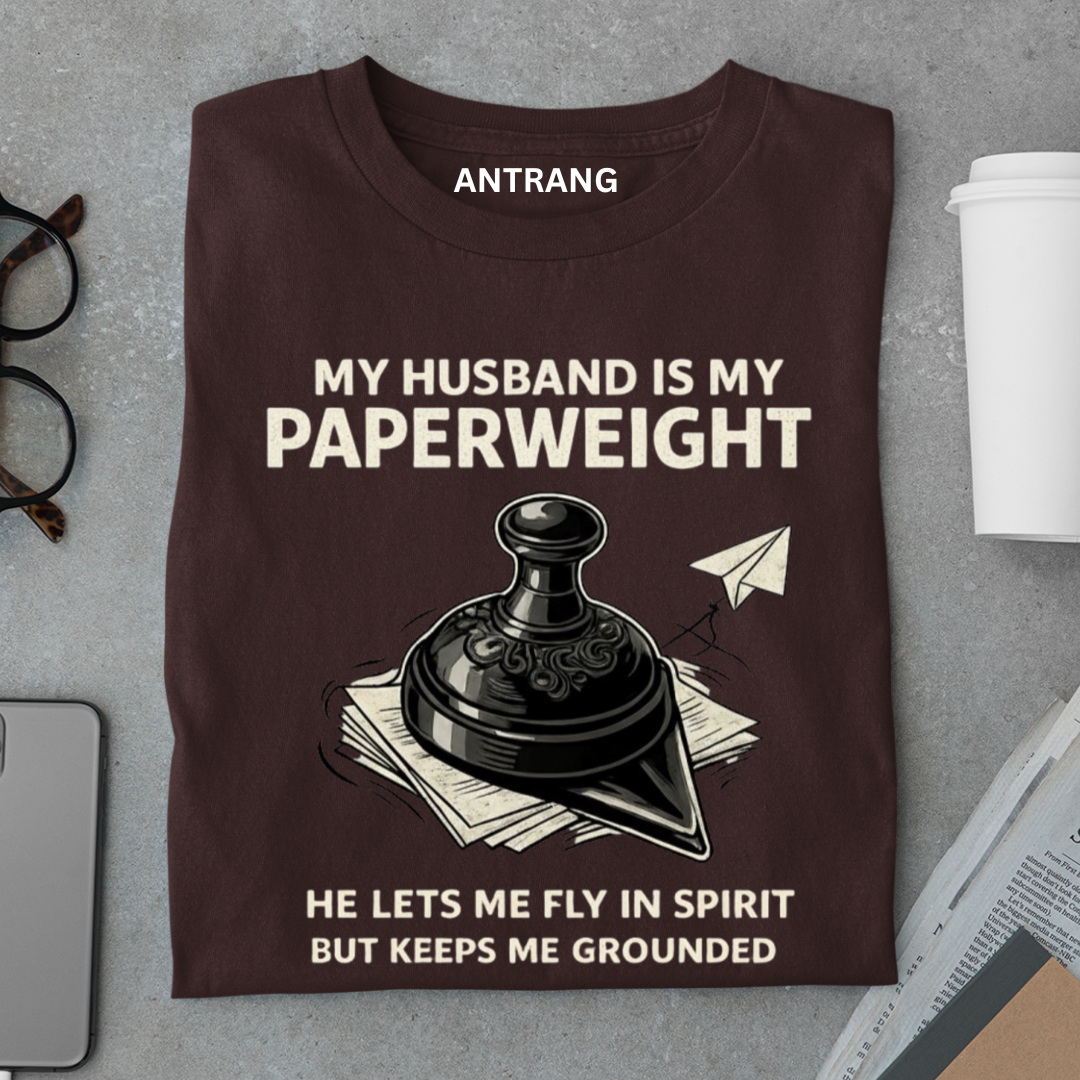My Husband Is My Paperweight T Shirt