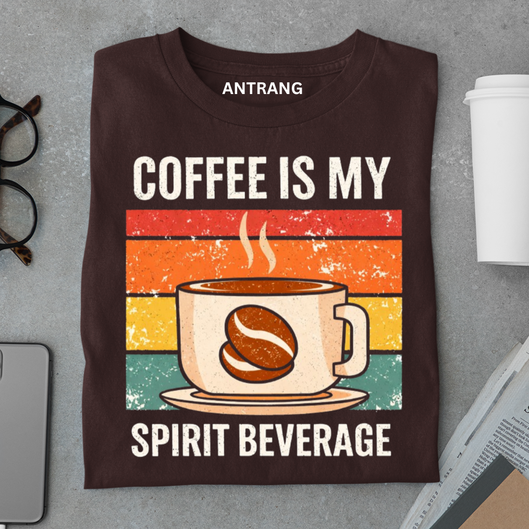 Coffee Is My Spirit Beverage T Shirt