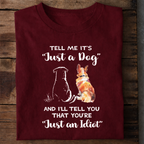 Just a Dog? Dog Lover Premium Cotton T Shirt