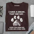 Every Dog Deserves a Home T Shirt