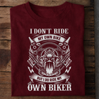 I Ride My Own Biker Premium Cotton T Shirt
