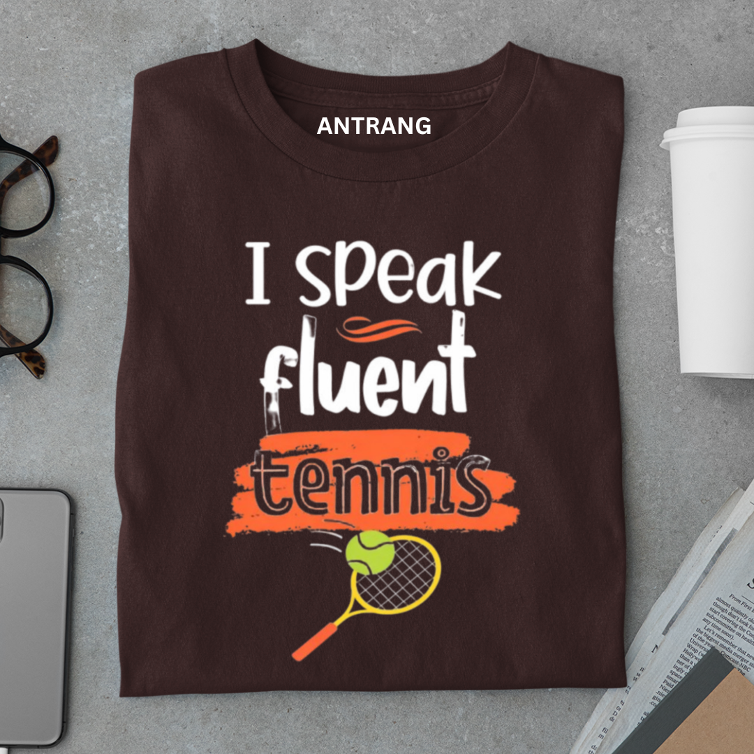 I Speak Fluent Tennis T Shirt