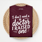 Raised Doctor T Shirt