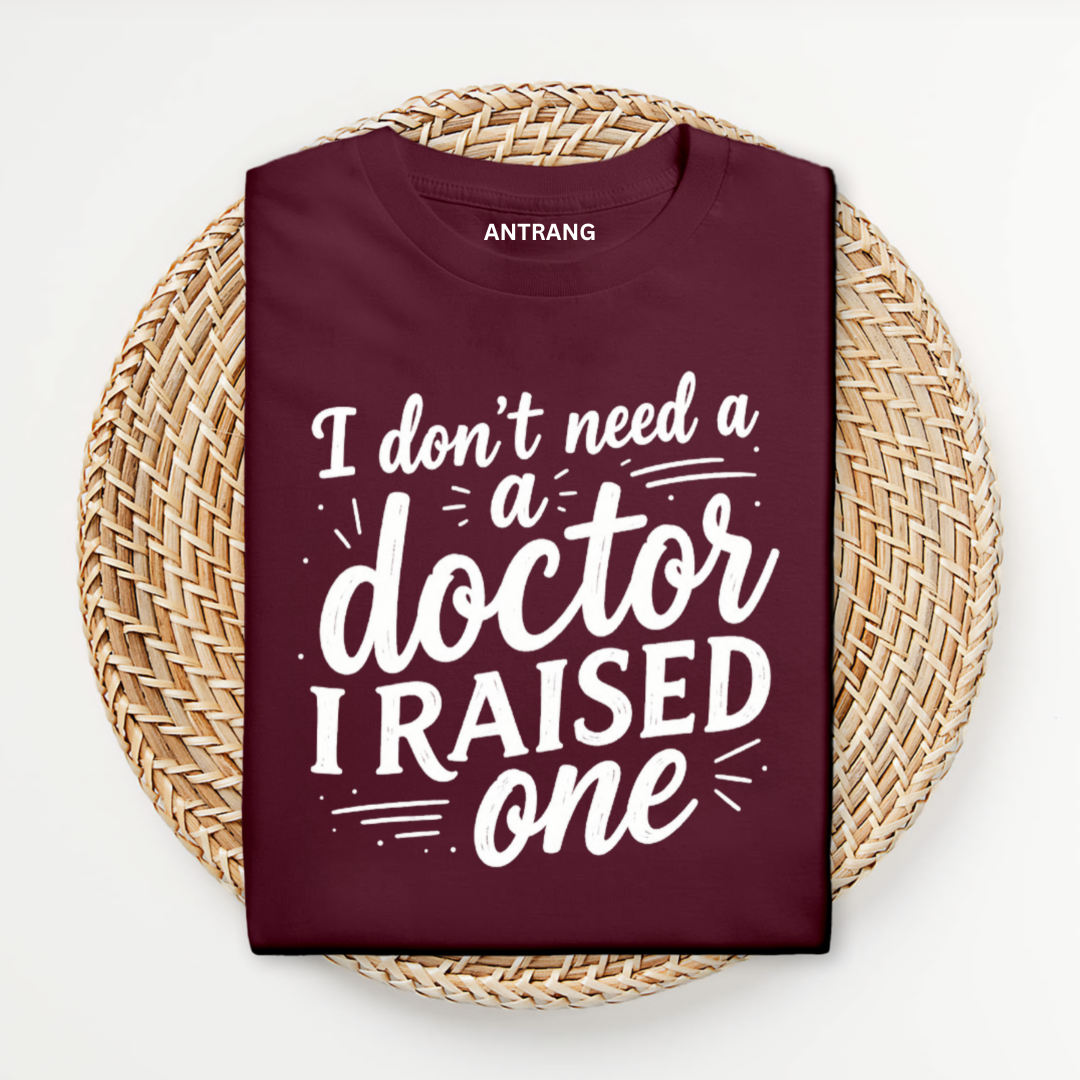 Raised Doctor T Shirt