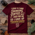 Drinking Coffee Fixed Thinking T Shirt