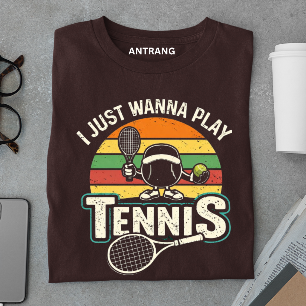 Just Wanna Play Tennis T Shirt