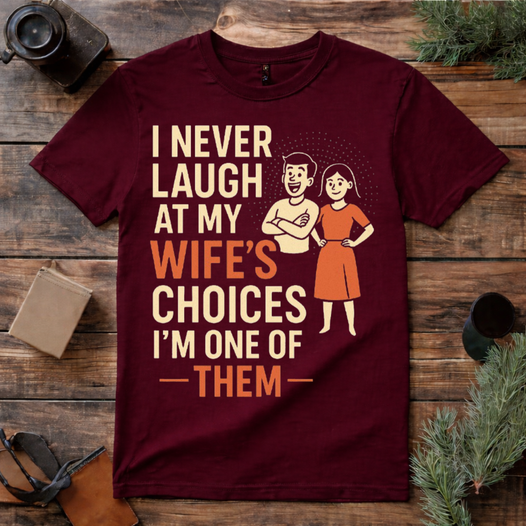 My Wife’s Choice Husband T Shirt