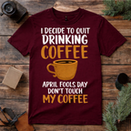 April Fools Coffee Joke T Shirt