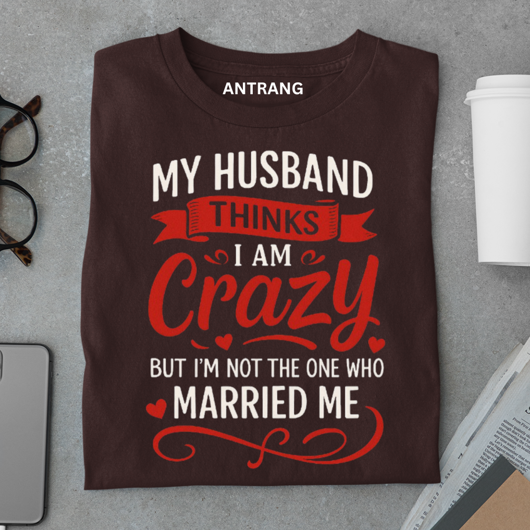 Crazy Wife T Shirt