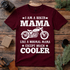 Biker Mama Much Cooler T Shirt