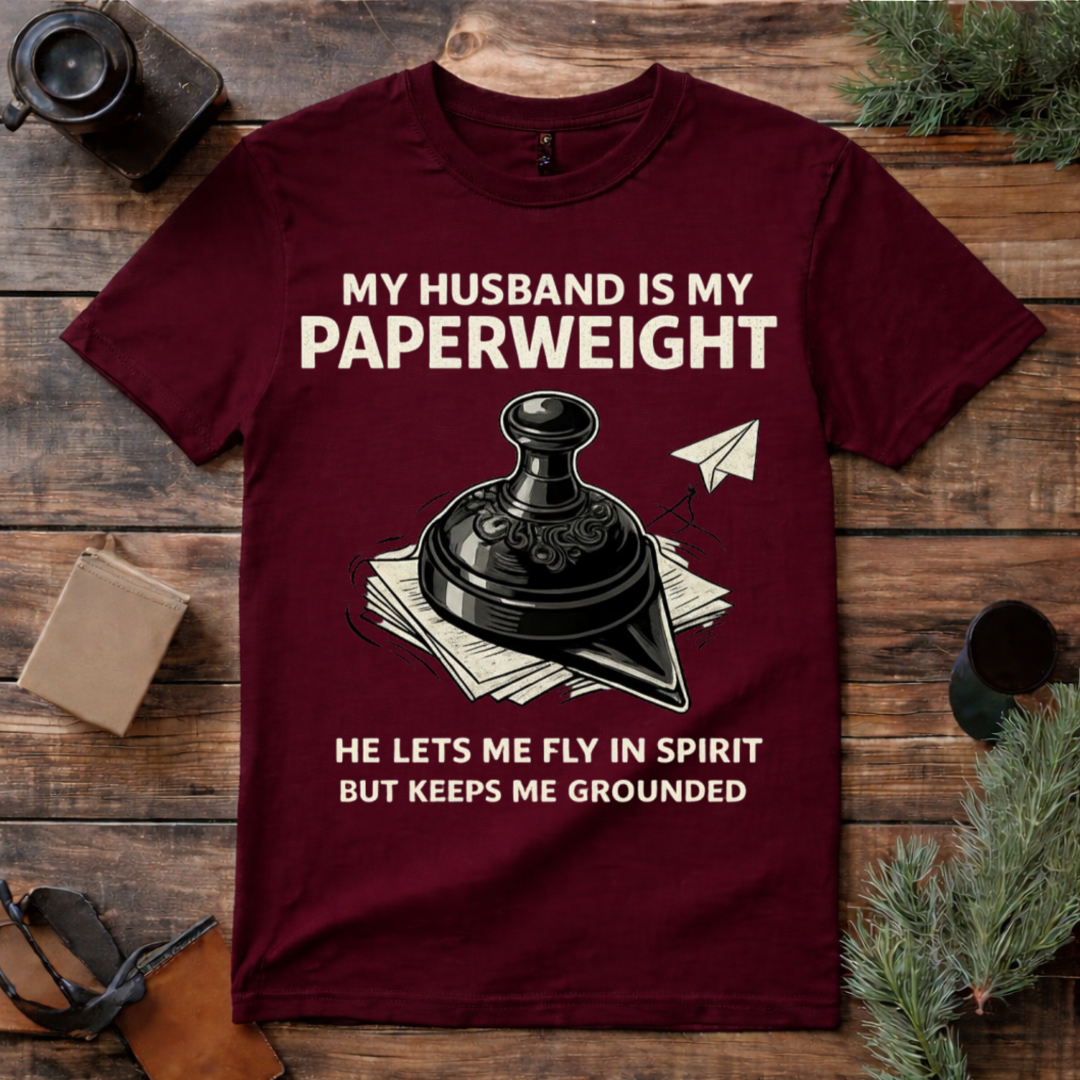 My Husband Is My Paperweight T Shirt