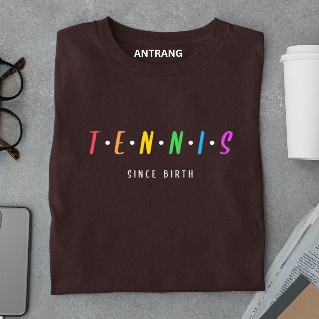Tennis Since Birth T Shirt