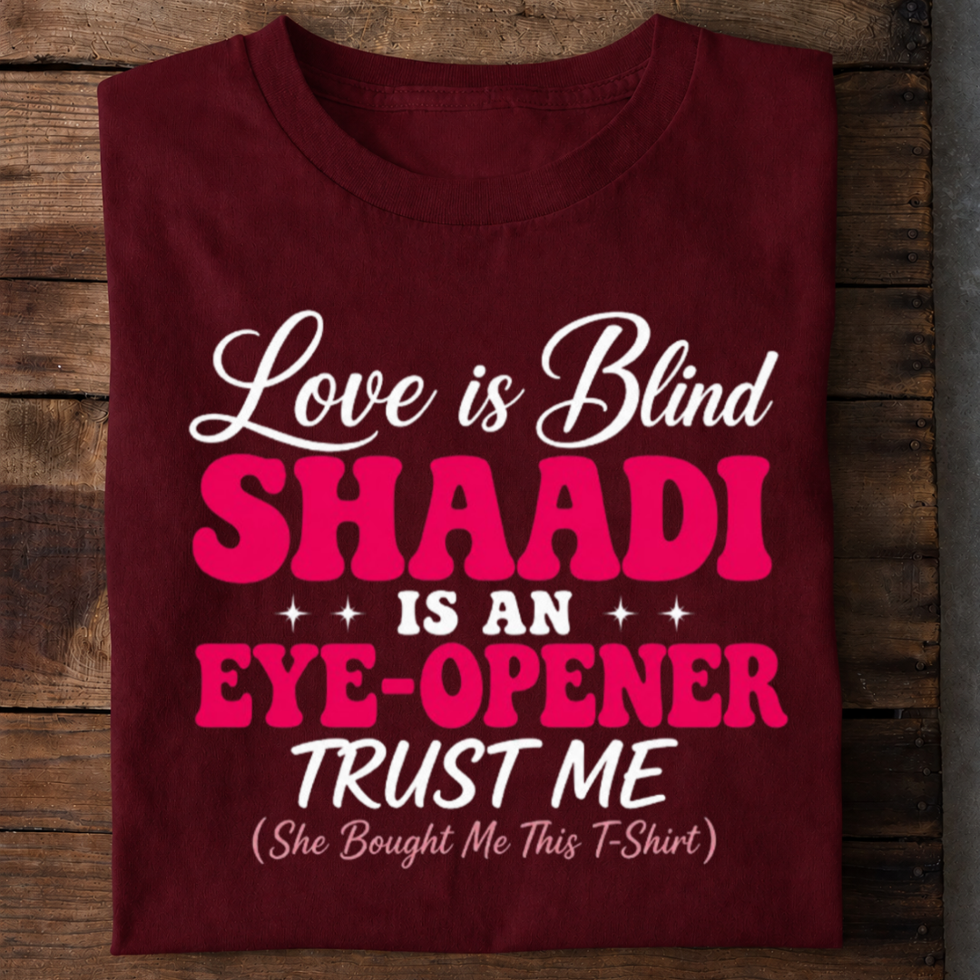 Shaadi Eye Opener T Shirt