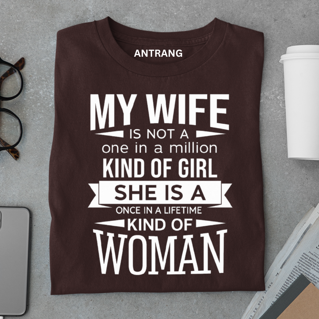 One of a Kind Wife T Shirt