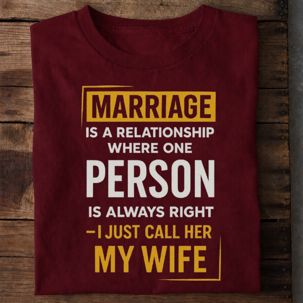 Wife Always Right Premium Cotton T Shirt