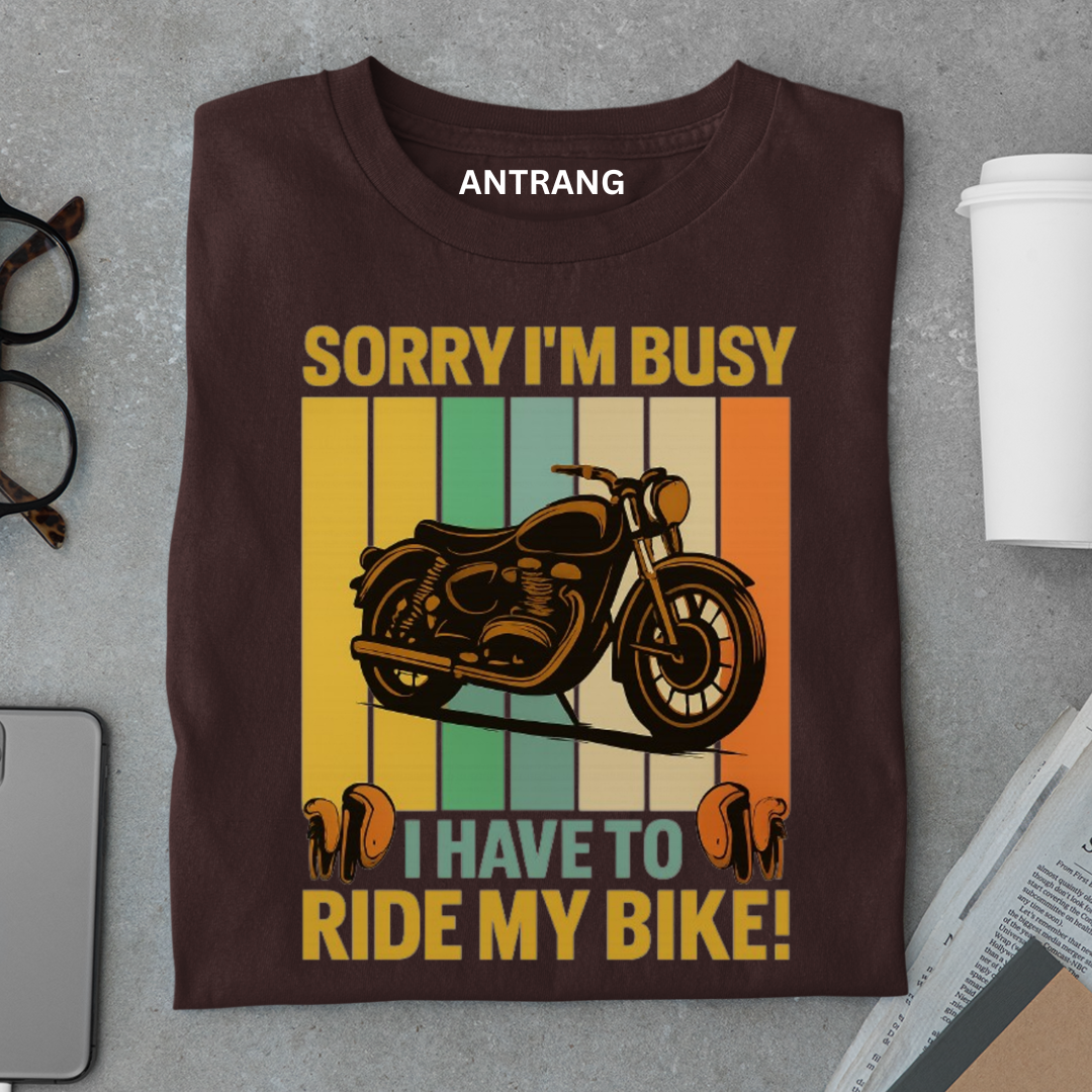 Sorry I’m Busy Riding My Bike Biker T-Shirt