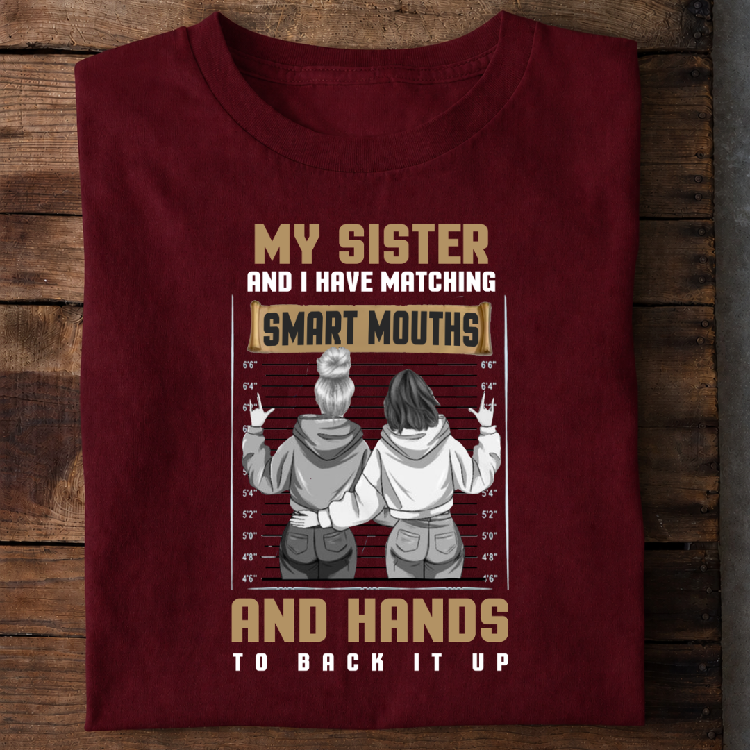 My Sister Has Matching Smart Mouth Premium Cotton T Shirt