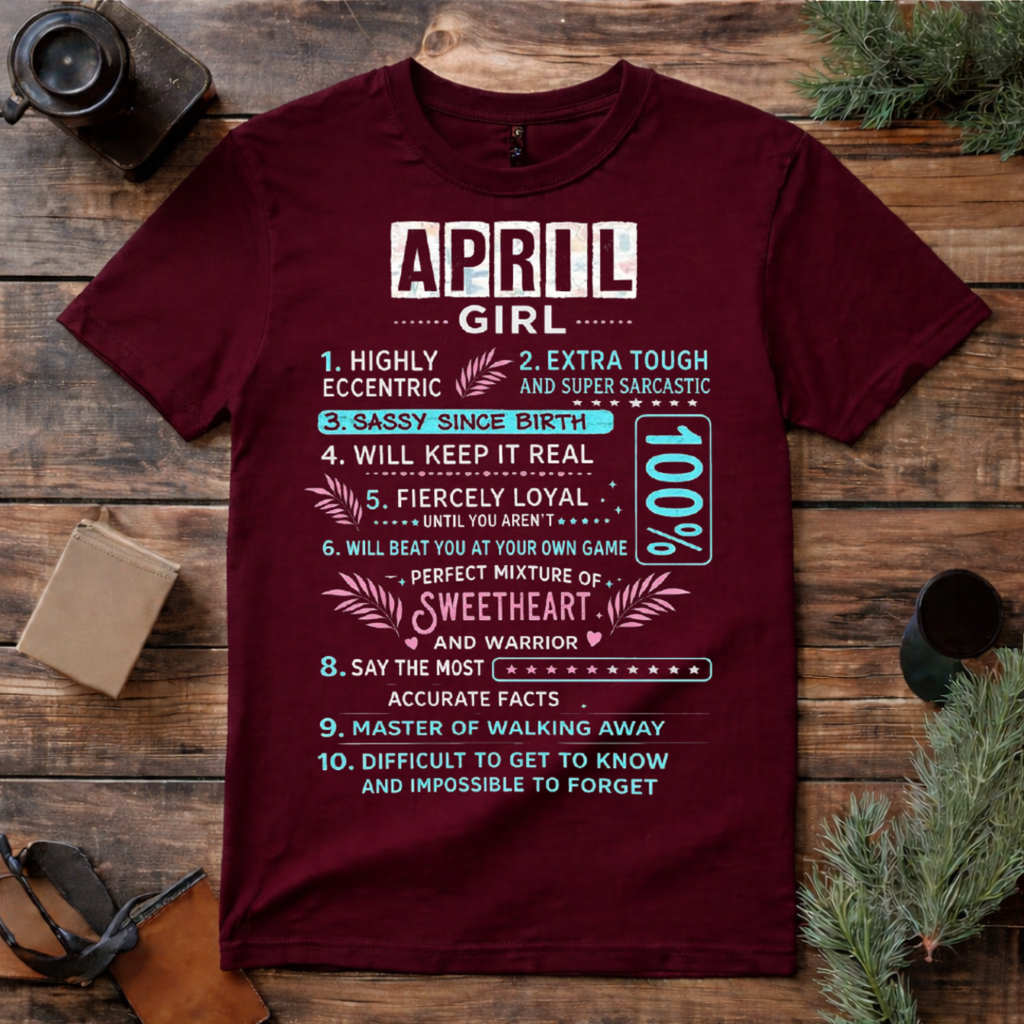 April Girl Attitude T Shirt