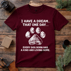 Every Dog Deserves a Home T Shirt