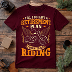 Retirement Plan Go Riding  Biker T Shirt