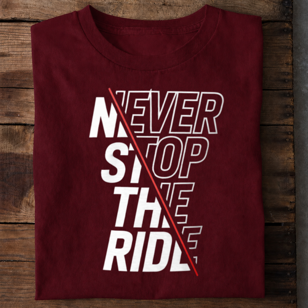 Never Stop the Ride Premium Cotton T Shirt