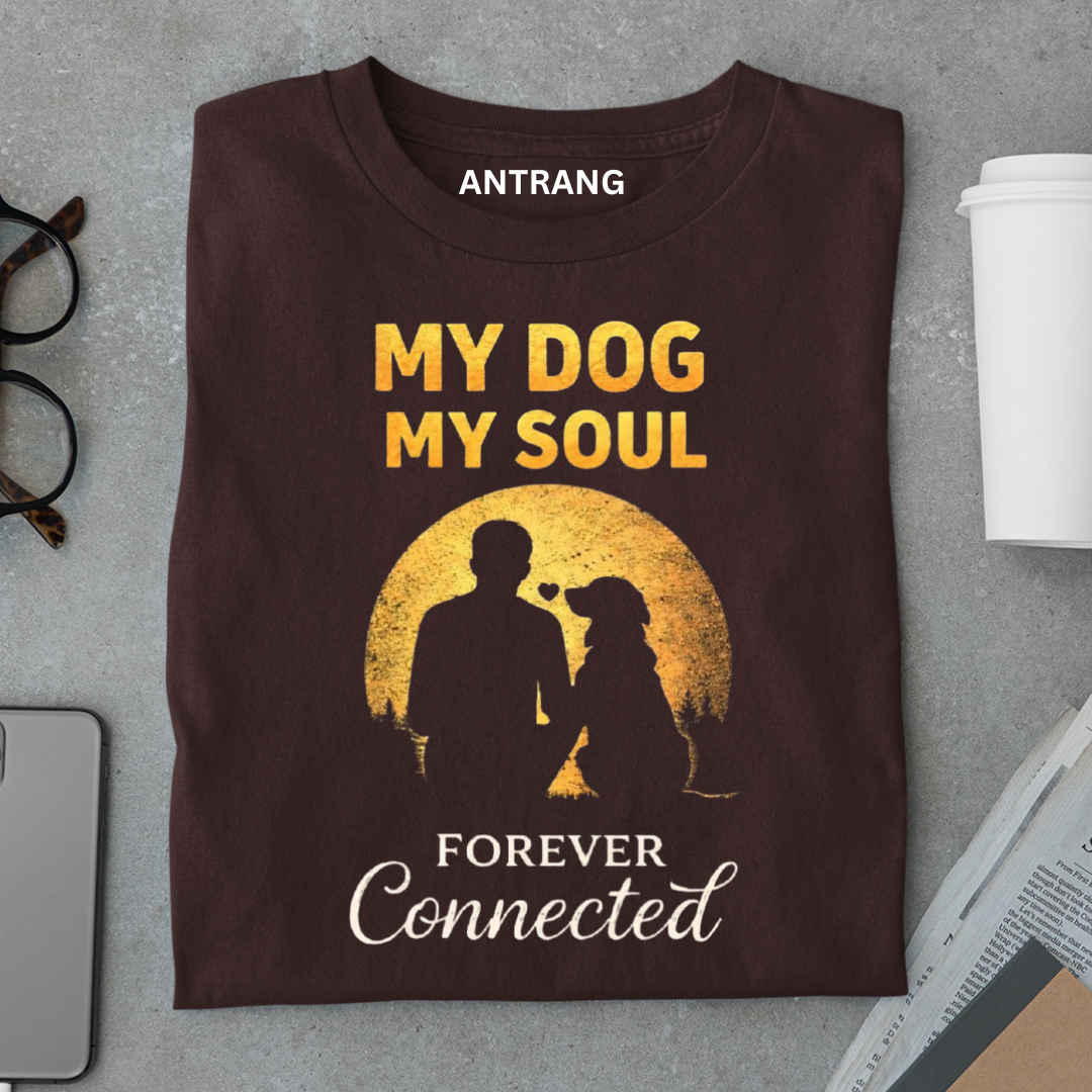 My Dog My Soul T Shirt