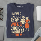 My Wife’s Choice Husband T Shirt