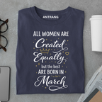 March Born Women T Shirt