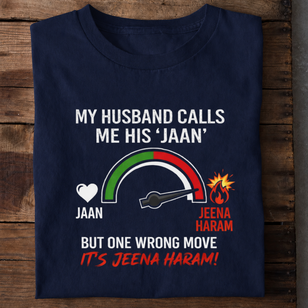 Jaan Jeena Haram Premium Cotton T Shirt