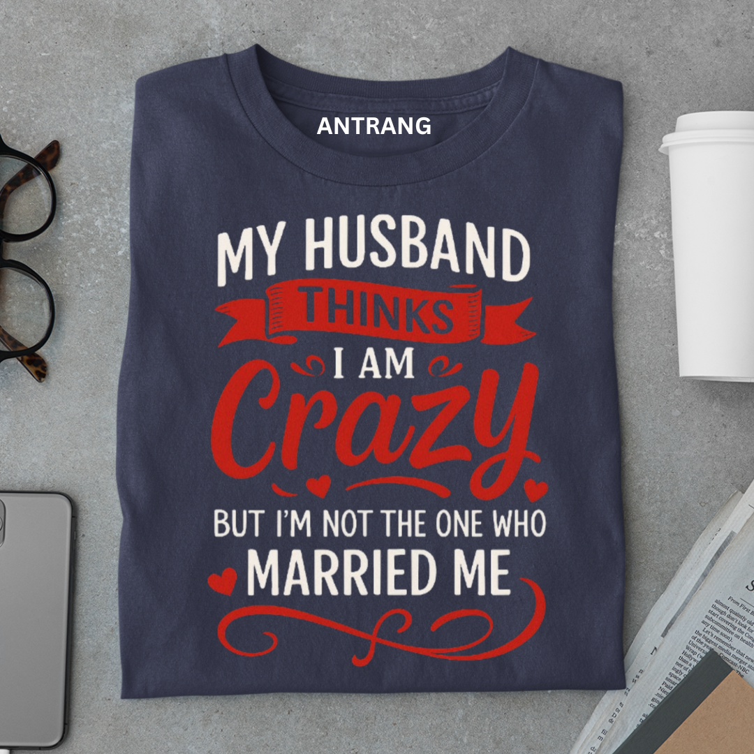 Crazy Wife T Shirt