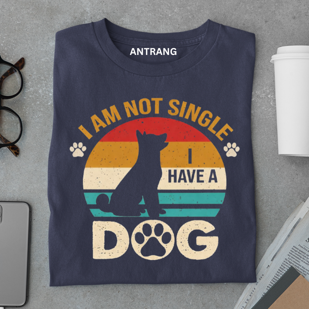 Not Single I Have a Dog T Shirt