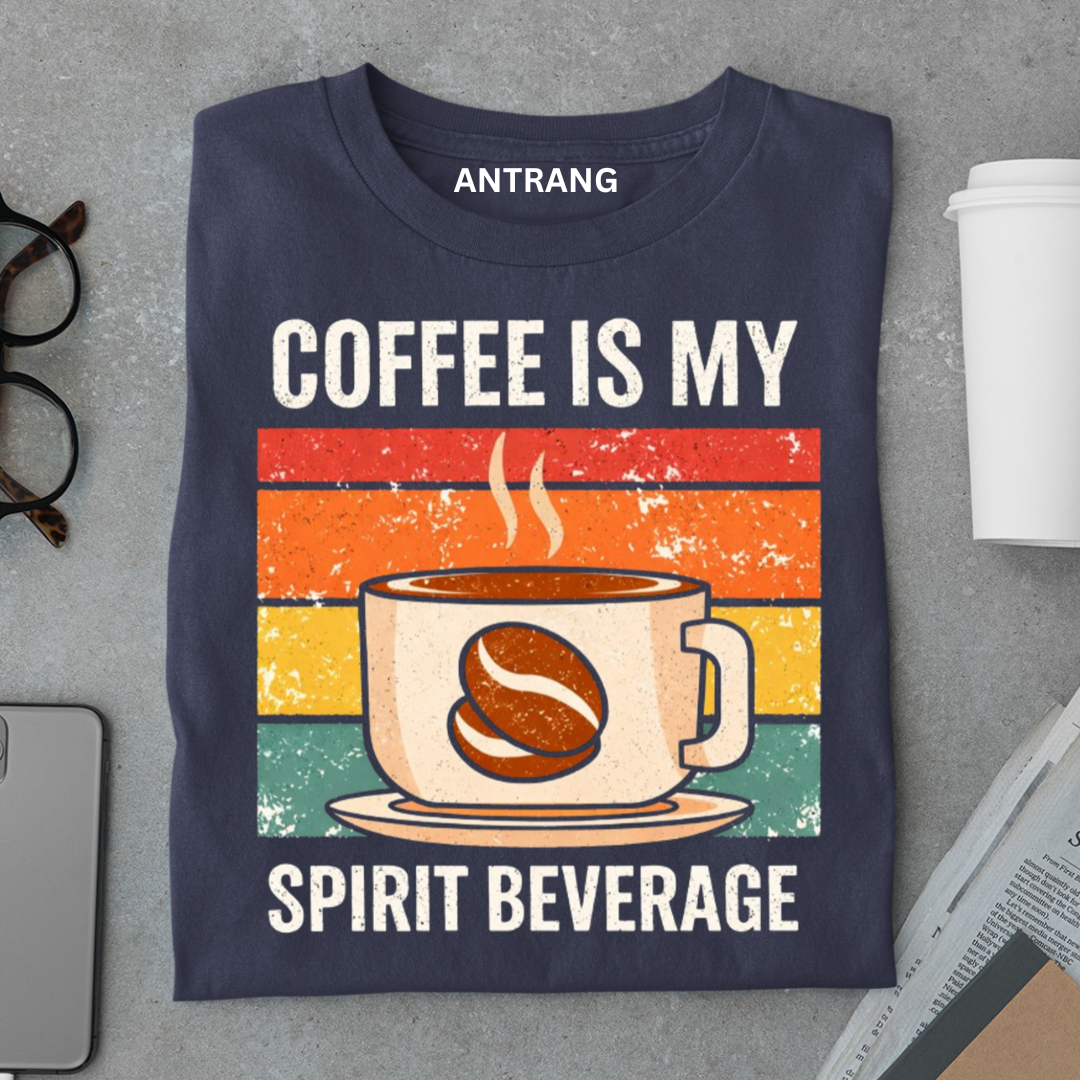 Coffee Is My Spirit Beverage T Shirt