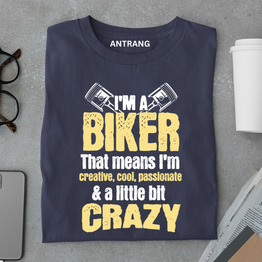 I’m a Biker A Little Bit Crazy T Shirt