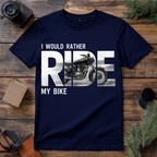 Rather Ride My Bike T Shirt