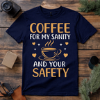Coffee for My Sanity T Shirt