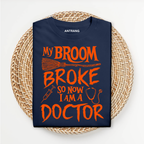 Broom Broke Doctor T Shirt