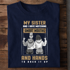 My Sister Has Matching Smart Mouth Premium Cotton T Shirt