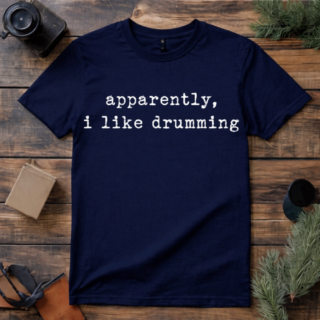 I Like Drumming T Shirt