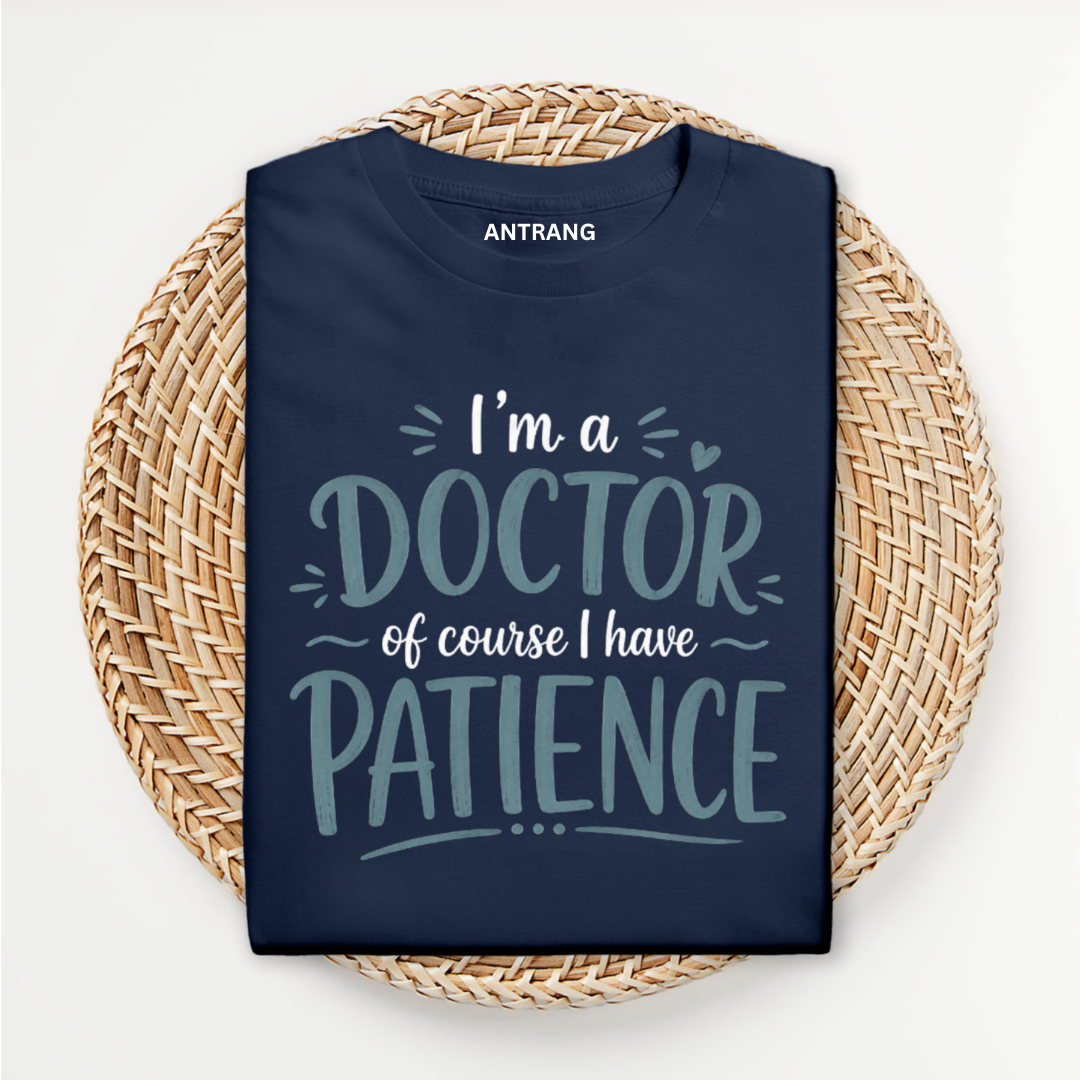 Doctor Patience T Shirt