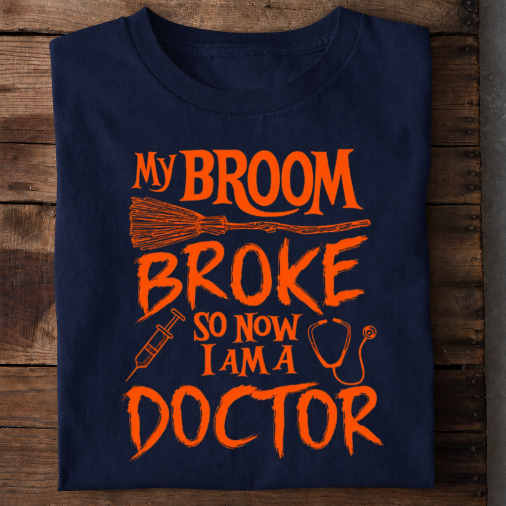 Broom Broke Doctor Premium Cotton T Shirt