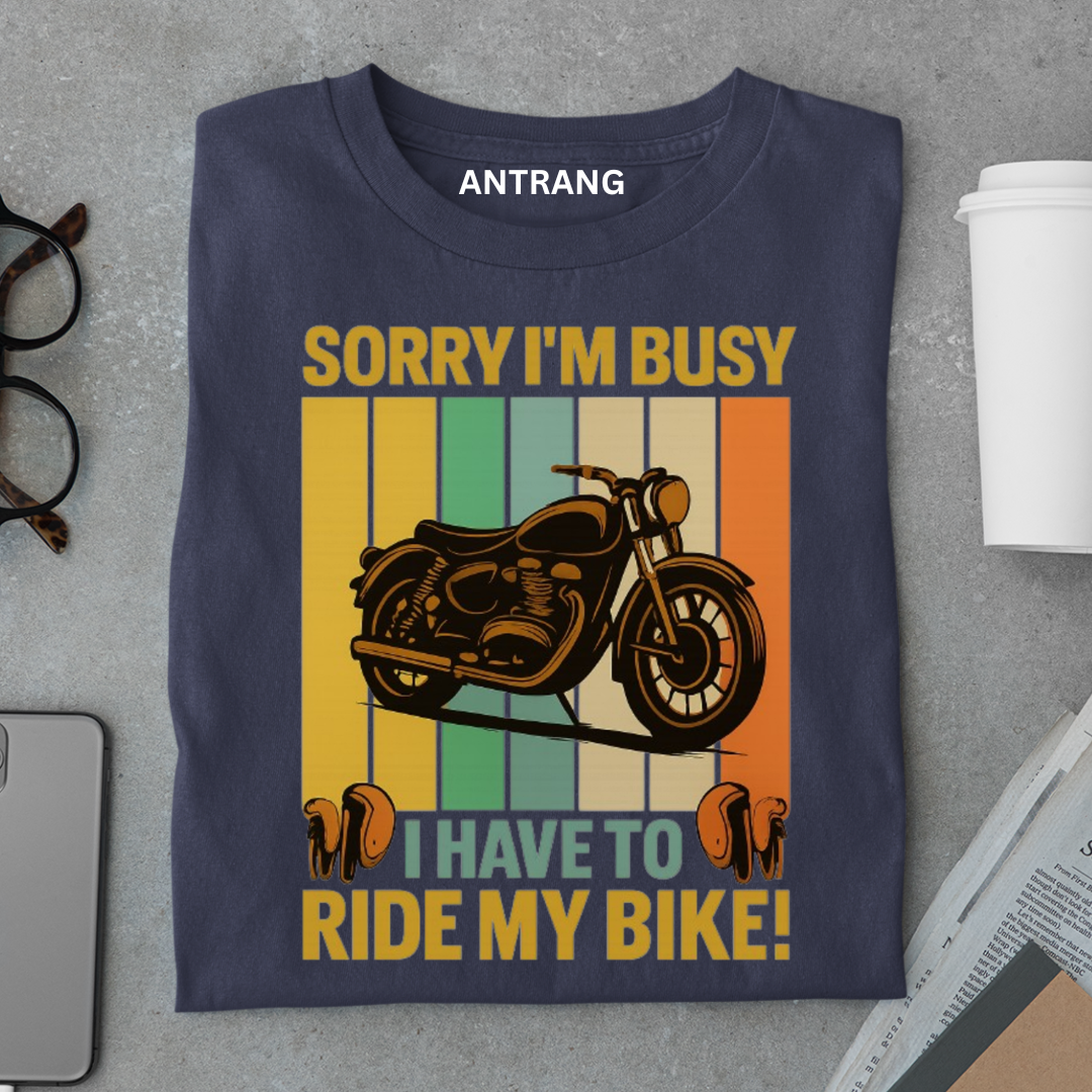 Sorry I’m Busy Riding My Bike Biker T-Shirt
