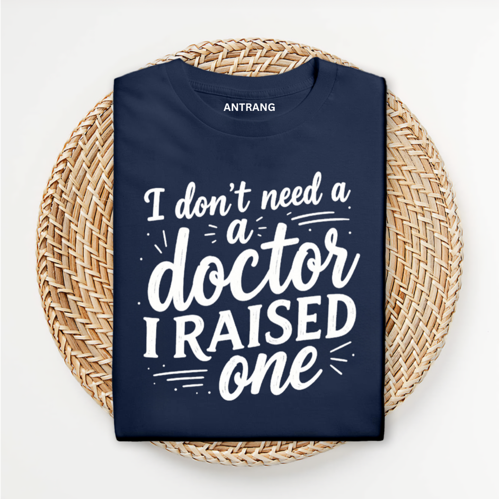 Raised Doctor T Shirt