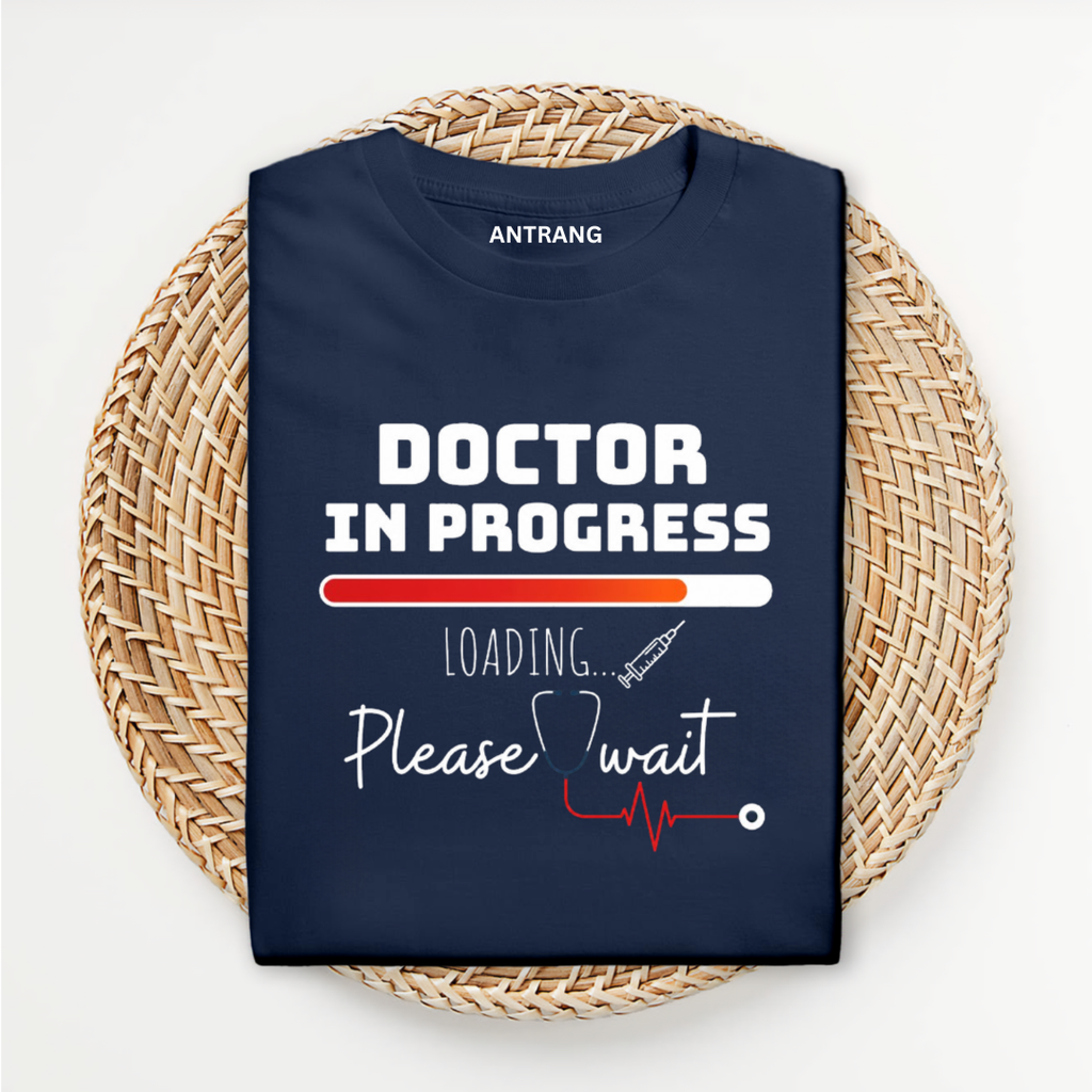 Doctor In Progress T Shirt