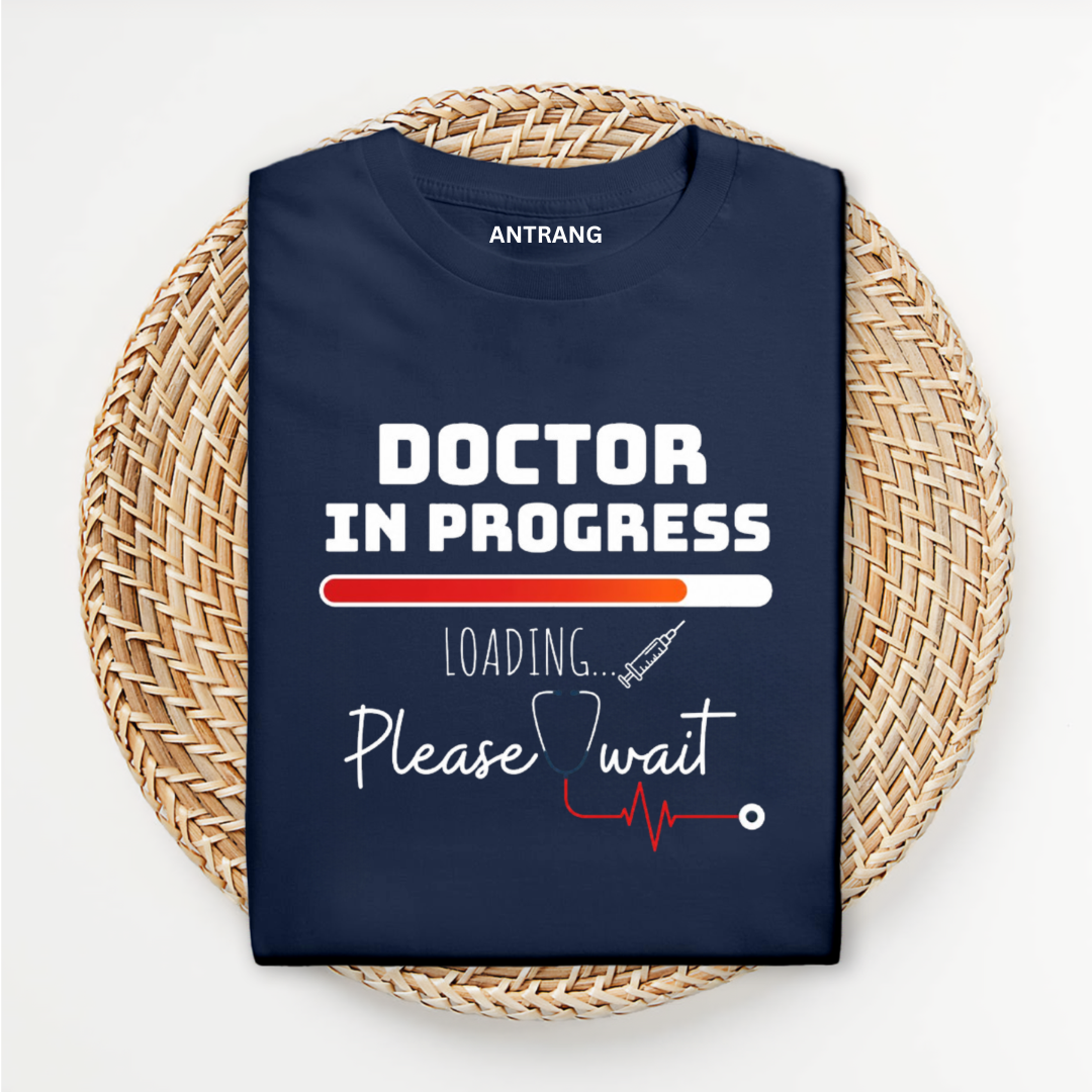 Doctor In Progress T Shirt